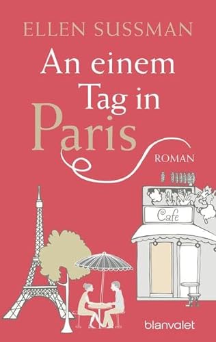 An einem Tag in Paris: Roman